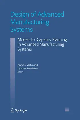 Matta / Semeraro |  Design of Advanced Manufacturing Systems | eBook | Sack Fachmedien