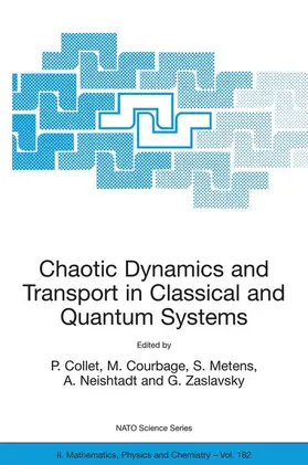 Collet / Courbage / Zaslavsky |  Chaotic Dynamics and Transport in Classical and Quantum Systems | Buch |  Sack Fachmedien