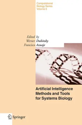 Dubitzky / Azuaje |  Artificial Intelligence Methods and Tools for Systems Biology | Buch |  Sack Fachmedien