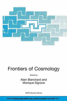 Blanchard / Signore |  Frontiers of Cosmology | eBook | Sack Fachmedien