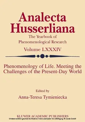 Tymieniecka |  Phenomenology of Life. Meeting the Challenges of the Present-Day World | eBook | Sack Fachmedien
