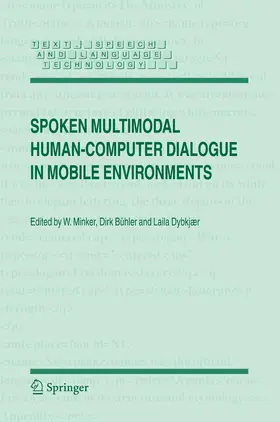 Minker / Bühler / Dybkjær | Spoken Multimodal Human-Computer Dialogue in Mobile Environments | E-Book | sack.de