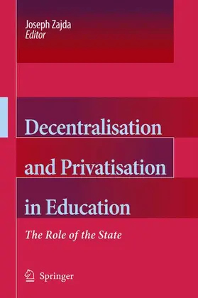 Zajda | Decentralisation and Privatisation in Education | Buch | 978-1-4020-3357-5 | www2.sack.de