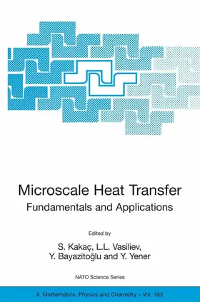 Kakaç / Vasiliev / Bayazitoglu | Microscale Heat Transfer - Fundamentals and Applications | E-Book | sack.de