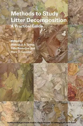 Graça / Bärlocher / Gessner |  Methods to Study Litter Decomposition | eBook | Sack Fachmedien