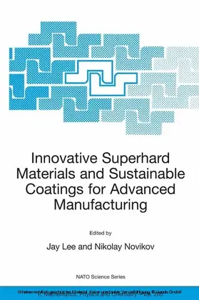 Lee / Novikov / Turkevich |  Innovative Superhard Materials and Sustainable Coatings for Advanced Manufacturing | eBook | Sack Fachmedien