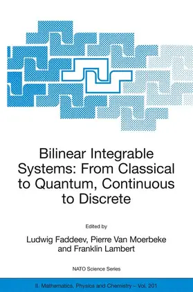 Faddeev / Lambert / Van Moerbeke |  Bilinear Integrable Systems: from Classical to Quantum, Continuous to Discrete | Buch |  Sack Fachmedien