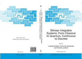 Faddeev / Van Moerbeke / Lambert |  Bilinear Integrable Systems: from Classical to Quantum, Continuous to Discrete | eBook | Sack Fachmedien