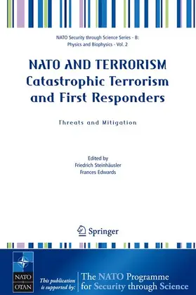 Steinhäusler / Edwards |  NATO and Terrorism Catastrophic Terrorism and First Responders: Threats and Mitigation | Buch |  Sack Fachmedien