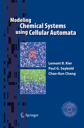 Kier / Seybold / Cheng |  Modeling Chemical Systems using Cellular Automata | eBook | Sack Fachmedien