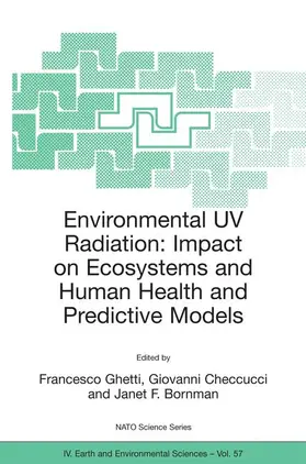 Ghetti / Bornman / Checcucci |  Environmental UV Radiation: Impact on Ecosystems and Human Health and Predictive Models | Buch |  Sack Fachmedien