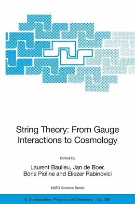 Baulieu / de Boer / Boer |  String Theory: From Gauge Interactions to Cosmology | eBook | Sack Fachmedien