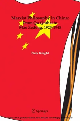 Knight |  Marxist Philosophy in China : From Qu Qiubai to Mao Zedong, 1923-1945 | eBook | Sack Fachmedien