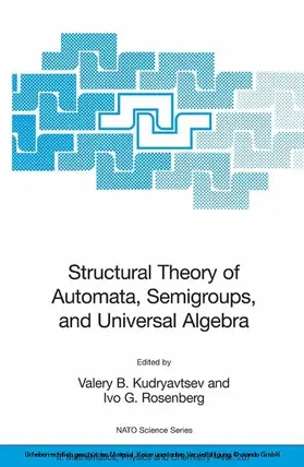 Kudryavtsev / Rosenberg / Goldstein | Structural Theory of Automata, Semigroups, and Universal Algebra | E-Book | sack.de