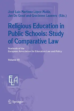Martínez López-Muñiz / De Groof / Lauwers |  Religious Education in Public Schools: Study of Comparative Law | eBook | Sack Fachmedien