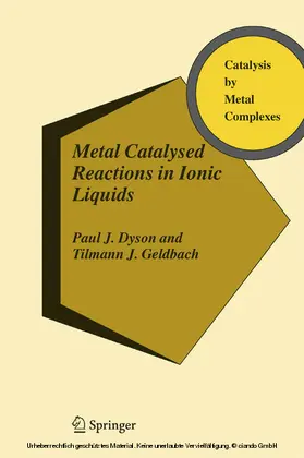 Dyson / Geldbach |  Metal Catalysed Reactions in Ionic Liquids | eBook | Sack Fachmedien