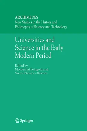 Feingold / Navarro-Brotons |  Universities and Science in the Early Modern Period | eBook | Sack Fachmedien