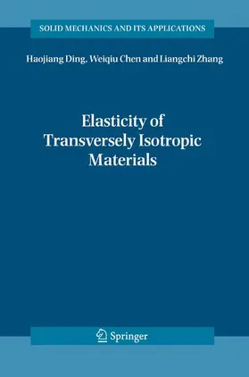 Ding / Chen / Zhang |  Elasticity of Transversely Isotropic Materials | Buch |  Sack Fachmedien