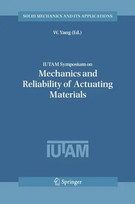 Yang |  IUTAM Symposium on Mechanics and Reliability of Actuating Materials | Buch |  Sack Fachmedien