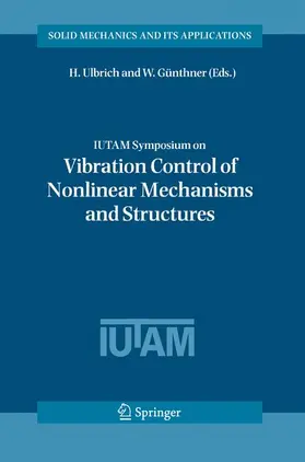 Günthner / Ulbrich |  IUTAM Symposium on Vibration Control of Nonlinear Mechanisms and Structures | Buch |  Sack Fachmedien