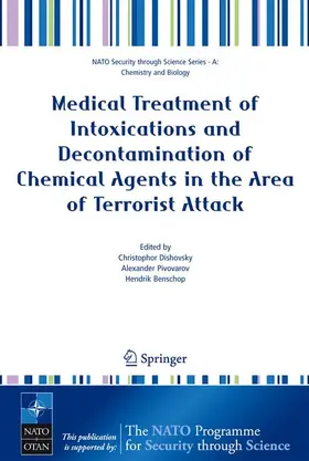 Dishovsky / Benschop / Pivovarov |  Medical Treatment of Intoxications and Decontamination of Chemical Agents in the Area of Terrorist Attack | Buch |  Sack Fachmedien