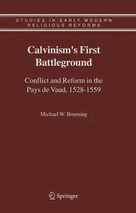 Bruening |  Calvinism's First Battleground | Buch |  Sack Fachmedien