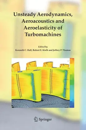 Hall / Thomas / Kielb |  Unsteady Aerodynamics, Aeroacoustics and Aeroelasticity of Turbomachines | Buch |  Sack Fachmedien