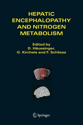 Häussinger / Kirchels / Schless |  Hepatic Encephalopathy and Nitrogen Metabolism | Buch |  Sack Fachmedien