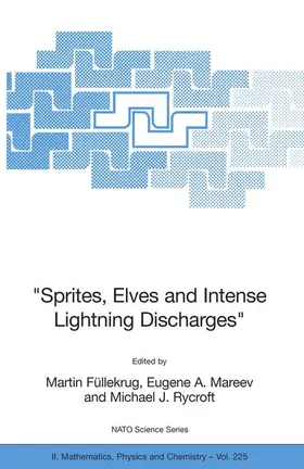 Füllekrug / Rycroft / Mareev |  "Sprites, Elves and Intense Lightning Discharges" | Buch |  Sack Fachmedien