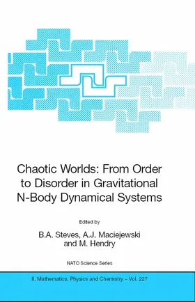 Steves / Maciejewski / Hendry | Chaotic Worlds: from Order to Disorder in Gravitational N-Body Dynamical Systems | E-Book | sack.de