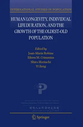 Robine / Zeng / Crimmins |  Human Longevity, Individual Life Duration, and the Growth of the Oldest-Old Population | Buch |  Sack Fachmedien