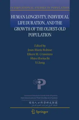 Robine / Zeng / Crimmins |  Human Longevity, Individual Life Duration, and the Growth of the Oldest-Old Population | Buch |  Sack Fachmedien