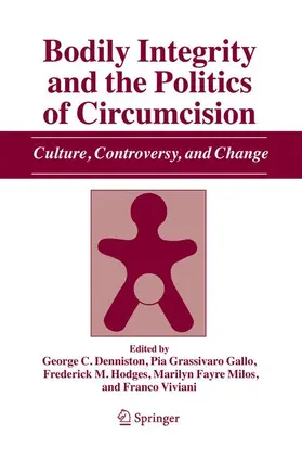 Denniston / Grassivaro Gallo / Viviani |  Bodily Integrity and the Politics of Circumcision | Buch |  Sack Fachmedien