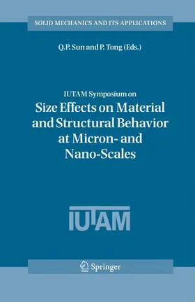 Sun / Tong |  Iutam Symposium on Size Effects on Material and Structural Behavior at Micron- And Nano-Scales | Buch |  Sack Fachmedien