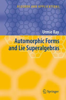 Ray |  Automorphic Forms and Lie Superalgebras | Buch |  Sack Fachmedien