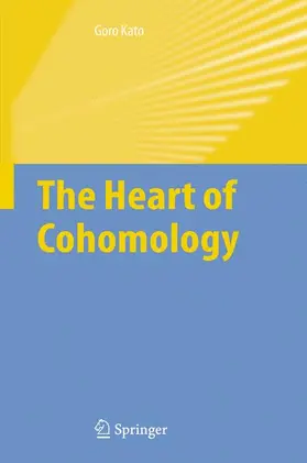 Kato |  The Heart of Cohomology | Buch |  Sack Fachmedien