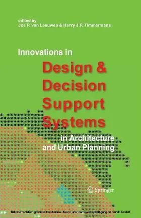 Leeuwen, van / Leeuwen / Timmermans |  Innovations in Design & Decision Support Systems in Architecture and Urban Planning | eBook | Sack Fachmedien