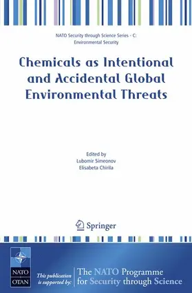 Chirila |  Chemicals as Intentional and Accidental Global Environmental Threats | Buch |  Sack Fachmedien