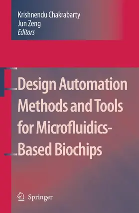 Zeng / Chakrabarty |  Design Automation Methods and Tools for Microfluidics-Based Biochips | Buch |  Sack Fachmedien