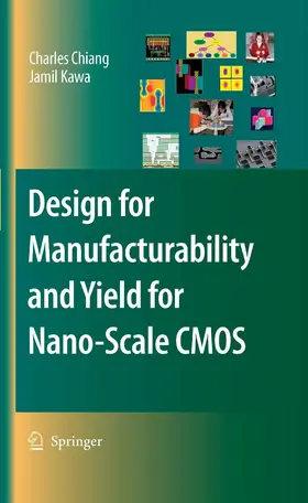 Chiang / Kawa | Design for Manufacturability and Yield for Nano-Scale CMOS | E-Book | sack.de