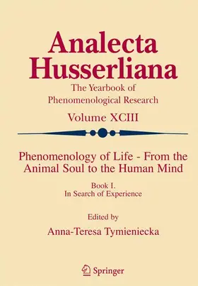 Tymieniecka |  Phenomenology of Life - From the Animal Soul to the Human Mind | Buch |  Sack Fachmedien