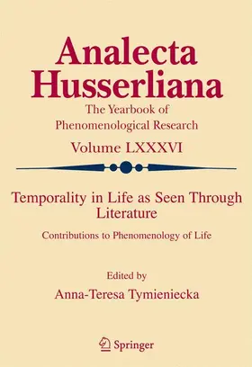 Tymieniecka | Temporality in Life As Seen Through Literature | Buch | 978-1-4020-5330-6 | sack.de