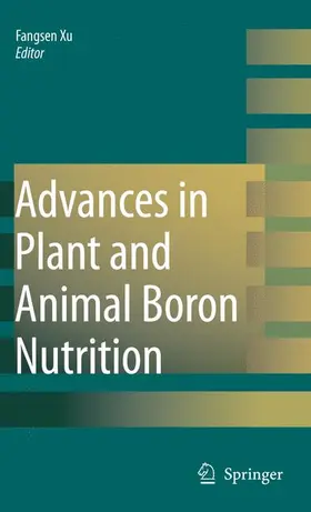 Xu / Goldbach / Brown |  Advances in Plant and Animal Boron Nutrition | Buch |  Sack Fachmedien