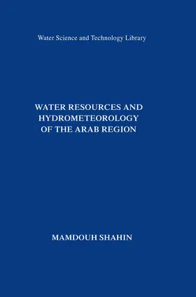 Shahin |  Water Resources and Hydrometeorology of the Arab Region | eBook | Sack Fachmedien