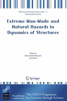 Kozar / Ibrahimbegovic |  Extreme Man-Made and Natural Hazards in Dynamics of Structures | Buch |  Sack Fachmedien