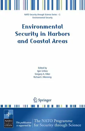 Linkov / Kiker / Wenning |  Environmental Security in Harbors and Coastal Areas | Buch |  Sack Fachmedien