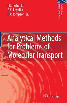 Ivchenko / Loyalka / Tompson, Jr. | Analytical Methods for Problems of Molecular Transport | E-Book | sack.de