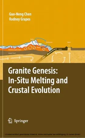 Chen / Grapes |  Granite Genesis: In-Situ Melting and Crustal Evolution | eBook | Sack Fachmedien