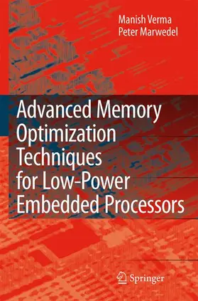 Verma / Marwedel |  Advanced Memory Optimization Techniques for Low-Power Embedded Processors | Buch |  Sack Fachmedien