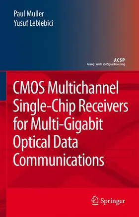 Muller / Leblebici |  CMOS Multichannel Single-Chip Receivers for Multi-Gigabit Optical Data Communications | Buch |  Sack Fachmedien